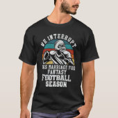 Football Interrupt This Marriage For Fantasy Footb T-Shirt (Vorderseite)
