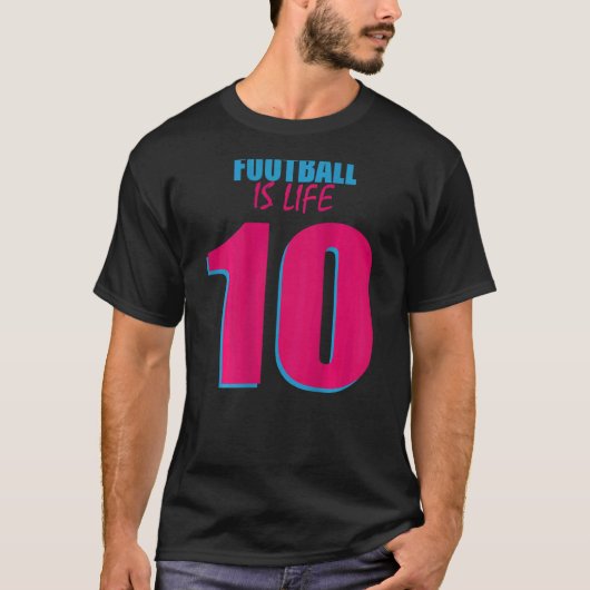 Football Is Life For Football Football Player Socc T-Shirt (Vorderseite)