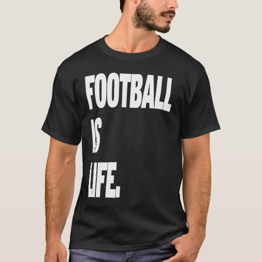 Football is life T-Shirt (Vorderseite)