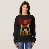 Football Lineman For Tacos Offensive Defensive Pla Sweatshirt (Vorne ganz)