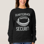 Football Lineman  Quarterback Security Sweatshirt (Vorderseite)
