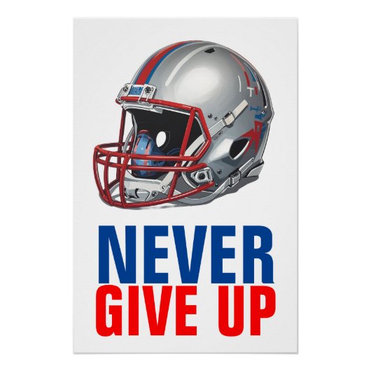 Football Motivational Never Give Up  Poster (Vorderseite)