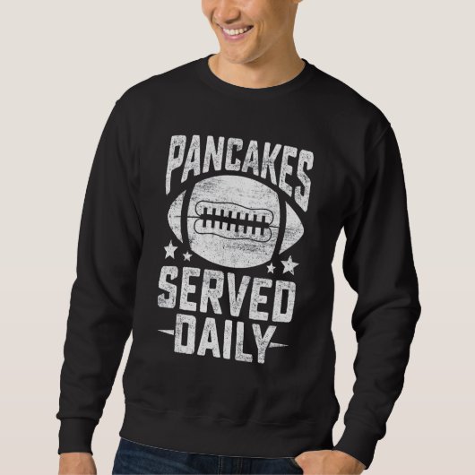 Football Offensive Lineman Pancakes Served Daily V Sweatshirt (Vorderseite)