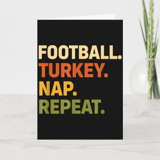 Football. Turkey. Nap. Repeat, Thanksgiving Slogan Karte (Vorderseite)