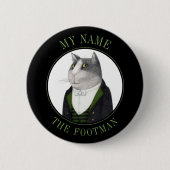 FOOTMAN CAT Name Tag Abzeichen Button Button III (Vorderseite)
