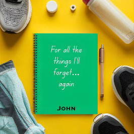For All the Things I’ll Forget Notebook Quotes Notizblock