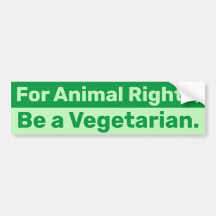 For Animal Rights, Be a Vegetarian Autoaufkleber