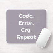For Code Lovers – Code. Error. Cry. Repeat Mousepad (Mit Mouse)