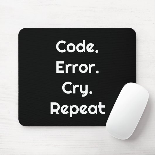 For Coders – Code. Error. Cry. Repeat Mouse Pad Mousepad (Mit Mouse)