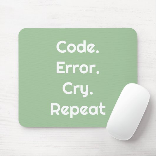 For Coders & Tech Pros – Code. Error. Cry. Repeat Mousepad (Mit Mouse)