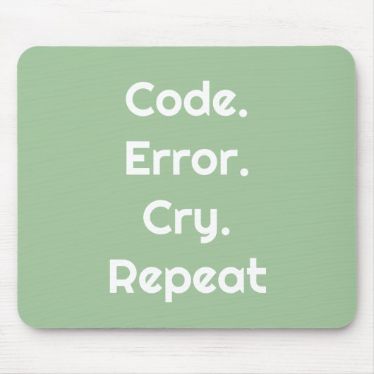 For Coders & Tech Pros – Code. Error. Cry. Repeat Mousepad (Vorne)