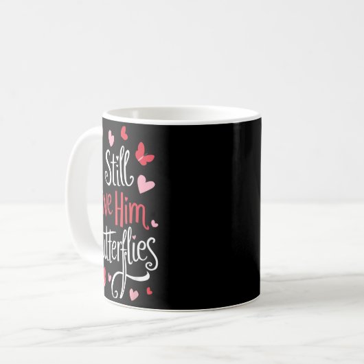 For Couples _ I Still Give Him Butterflies _ Funny Kaffeetasse (Vorderseite Links)