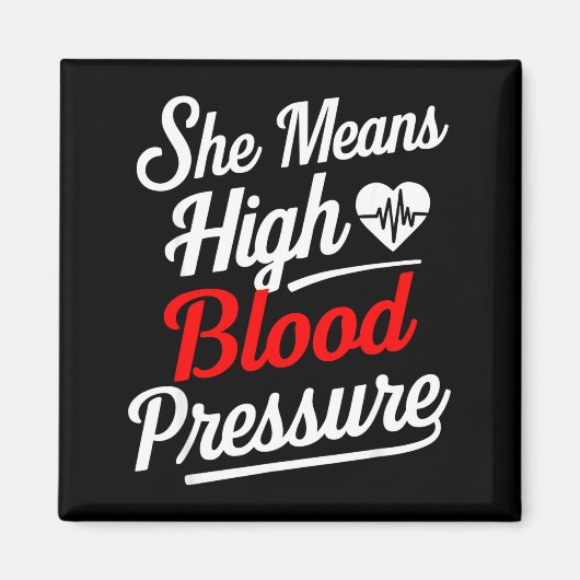 For Couples _ She Means High Blood Pressure _ Funn Magnet (Vorne)