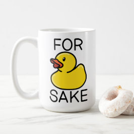 For Duck Sake Coffee Mug Kaffeetasse