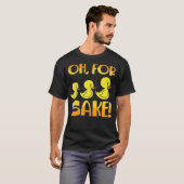 For Ducks Sake Duck Pun Rubber black lab  T-Shirt (Vorne ganz)