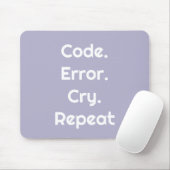 For Engineers & Coders – Code. Error. Cry. Repeat Mousepad (Mit Mouse)