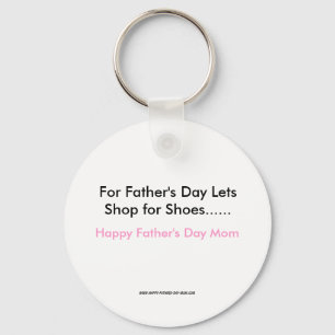 For Father's Day Lets Shop for Shoes......, Hap... Schlüsselanhänger