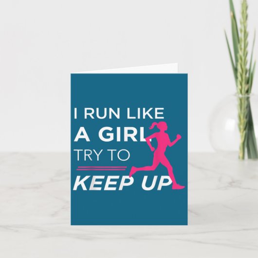 For Female Runners - I Run Like A Girl Try To Keep Karte (Vorderseite)