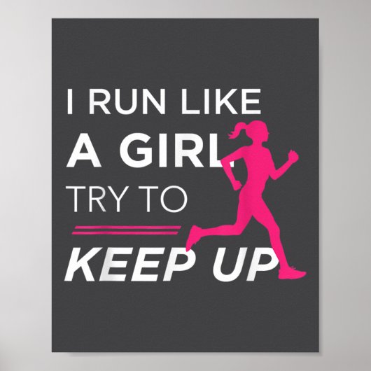 For Female Runners - I Run Like A Girl Try To Keep Poster (Vorne)