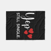 For Her Him Happy Valentines Day Yep Still Single Fleecedecke (Vorderseite (Horizontal))