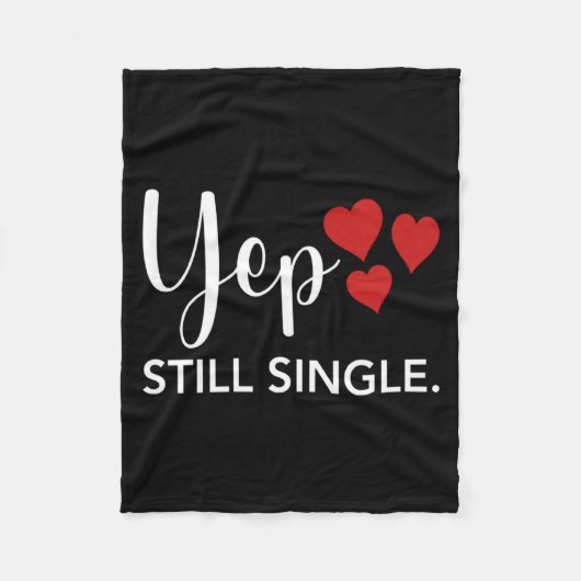 For Her Him Happy Valentines Day Yep Still Single Fleecedecke (Vorderseite)