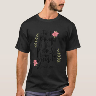 For I Know The Plans I Have For You Floral Jeremia T-Shirt