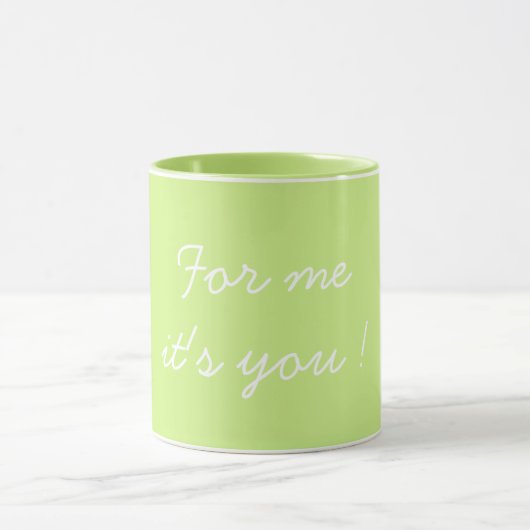 For Me It's You Valentine's Light Green Tasse (Zentrum)
