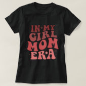 for mom In My Girl Mom Era, with flowers and retro T-Shirt (Design vorne)