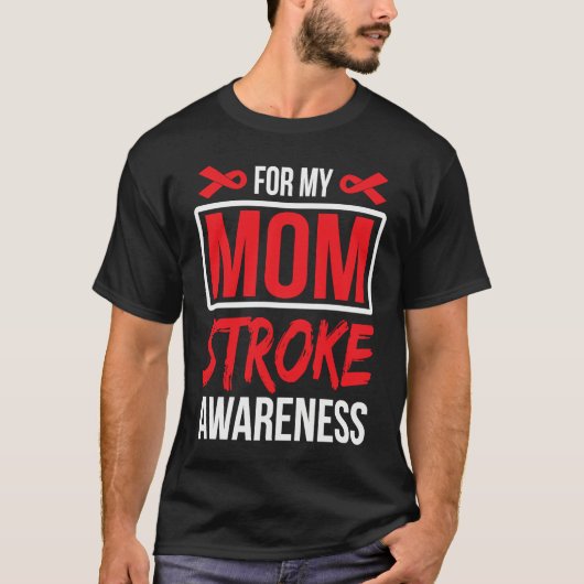 For Mom Stroke Awareness Ribbon T-Shirt (Vorderseite)