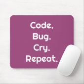 For Programmers – Code. Bug. Cry. Repeat Mouse Pad Mousepad (Mit Mouse)