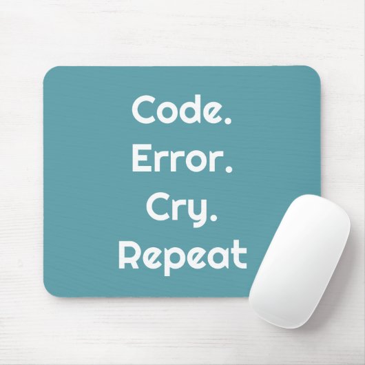 For Programming Lovers – Code. Error. Cry. Repeat Mousepad (Mit Mouse)