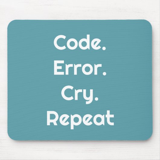 For Programming Lovers – Code. Error. Cry. Repeat Mousepad (Vorne)