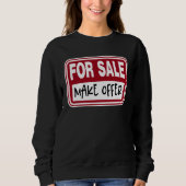For Sale Sign Make Offer Available  Graphic Sweatshirt (Vorderseite)