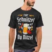 For Schnitzel My Nitzel Festival Beer German  T-Shirt (Vorderseite)