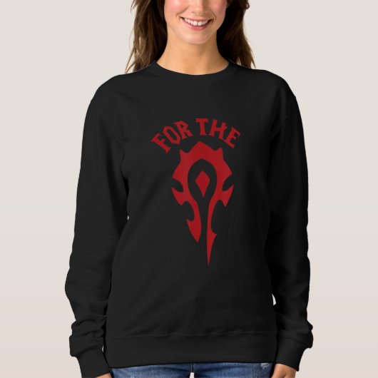 For The Horde Wow Sweatshirt (Vorderseite)