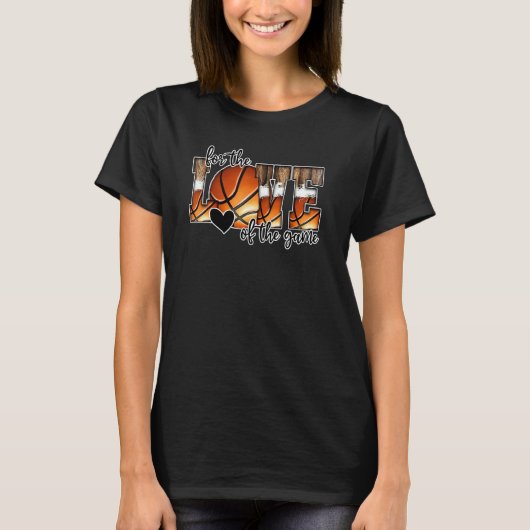 For The Love Of The Game Basketball Graphic Basket T-Shirt (Vorderseite)