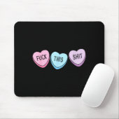 For This Candy Hearts Anti-valentine's Day Gag Mousepad (Mit Mouse)