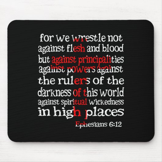 For We Wrestle Not Against Flesh And Blood Ephesia Mousepad (Vorne)