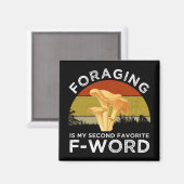 Foraging ist meine zweite Lieblings-F-Word Chanter Magnet (Vorderseite/Rückseite)