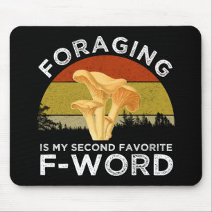 Foraging ist meine zweite Lieblings-F-Word Chanter Mousepad