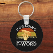 Foraging ist meine zweite Lieblings-F-Word Chanter Schlüsselanhänger (Rückseite)