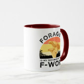 Foraging ist meine zweite Lieblings-F-Word Chanter Tasse (VorderseiteRechts)