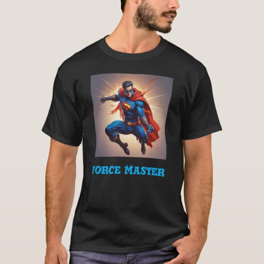 Force Master: Der ultimative Superheld-T - Shirt (Vorderseite)