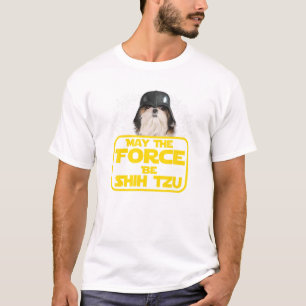Force sein Shih Tzu Dog Lover Sci fi Nerd T Shirt