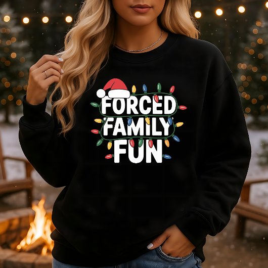 Forced Family Fun Funny Christmas Lights Sweatshirt