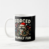 Forced Family Fun – Funny Sarcastic Raccoon Xmas C Kaffeetasse (Links)