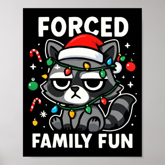 Forced Family Fun – Funny Sarcastic Raccoon Xmas C Poster (Vorne)