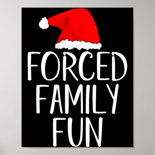 Forced Family Fun Sarcastic Christmas Eve  Poster (Vorne)