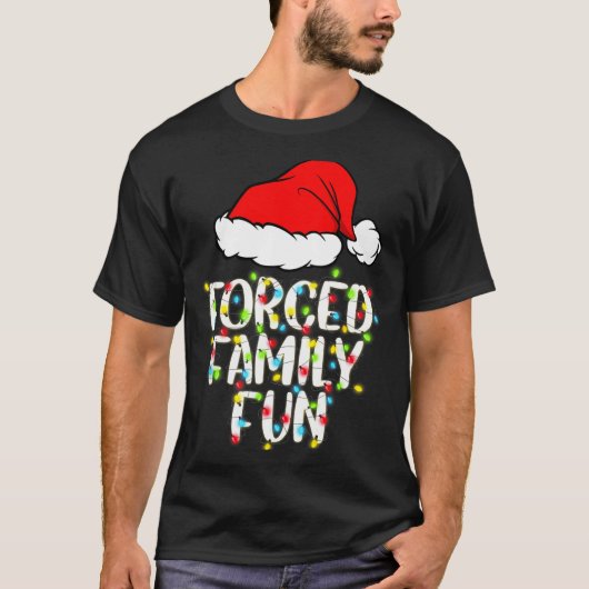 Forced Family Fun Sarcastic Christmas Funny Gift T-Shirt (Vorderseite)