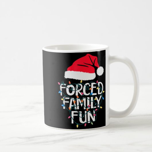 Forced Family Fun Sarcastic Christmas Funny Men Wo Kaffeetasse (Rechts)